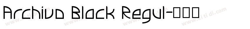 Archivo Black Regul字体转换